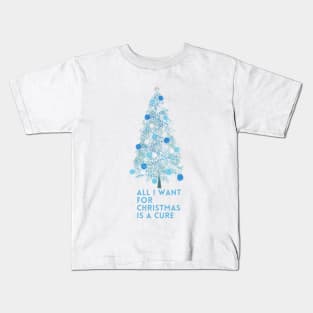 All I Want For Christmas Is A Cure Kids T-Shirt